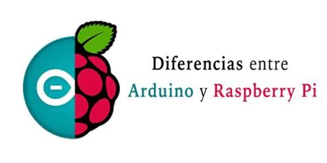 Diferencias Entre Arduino Y Raspberry Pi Leantec Es