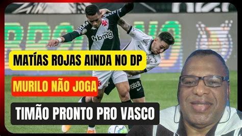 Corinthians Finaliza Prepara O Pra Enfrentar O Vasco Brasileir O