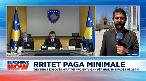 Rritet paga minimale në Kosovë detaje nga korrespondenti në Prishtinë