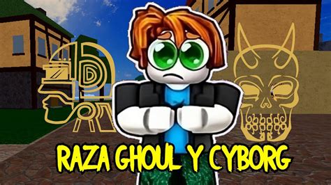 Como CONSEGUIR La RAZA GHOUL Y CYBORG En BLOX FRUITS YouTube