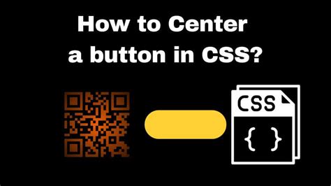 How To Center A Button In Css Mastering The Art Of Css