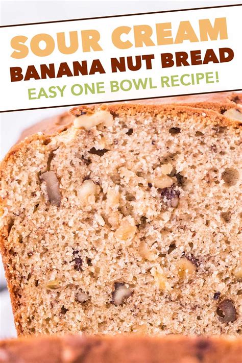 Sour Cream Banana Nut Bread The Chunky Chef