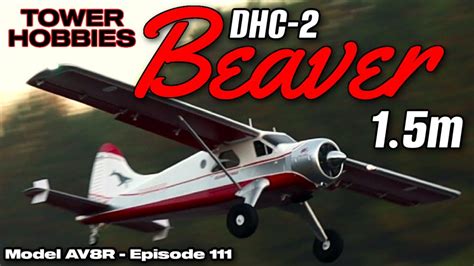 Tower Hobbies Dhc Beaver M Pnp Model Av R Fun Flight Overview