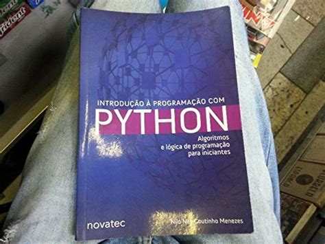 Introdução À Programação Python Algoritmos E Lógica De Programação