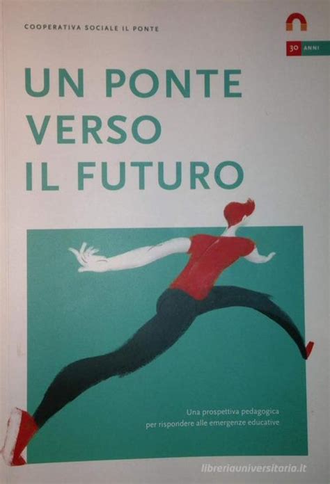 Un Ponte Verso Il Futuro Una Prospettiva Pedagogica Per Rispondere