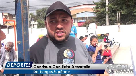 Cnc Noticias Pasto Deportes Continua Con Xito Desarrollo De Juegos