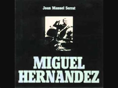 Joan Manuel Serrat Miguel Hernández 1972 10 Llegó con tres