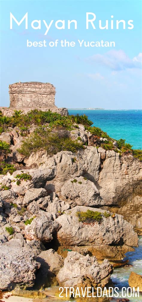 The Four Best Yucatan Mayan Ruins of Caribbean Mexico