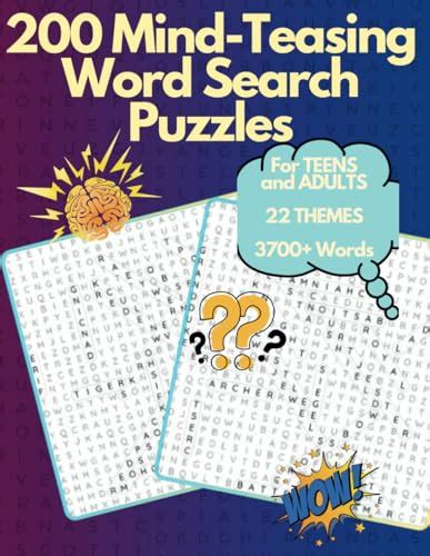 200 Mind Teasing Word Search Puzzles For Teens And Adults 22 Themed Puzzles And 3700 Words By