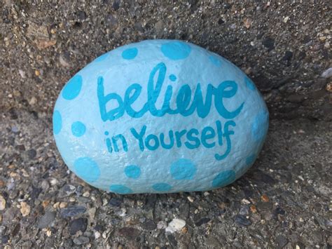 Believe In Yourself Hand Painted Rock By Caroline The Kindness Rocks