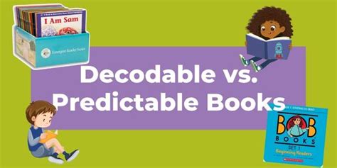 The Difference Between Decodable and Predictable Books