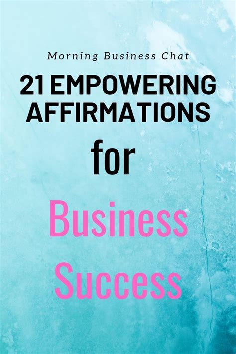 21 Empowering Affirmations For Business Success Success Business