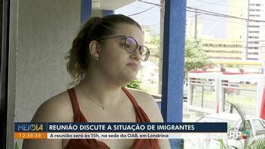 Meio Dia Paraná Londrina Reunião discute situação de imigrantes em