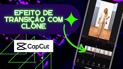 Tutorial CapCut Como fazer efeito de transição Clone no CapCut