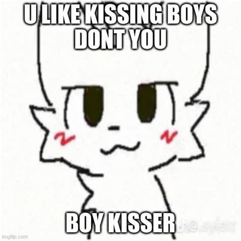 Boy Kisser Memes - Imgflip