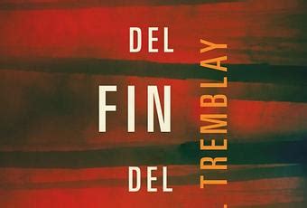 Reseña de La cabaña del fin del mundo de Paul Tremblay Una