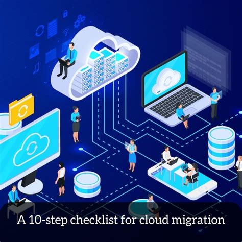 Adopting To The Cloud A 10 Step Migration Checklists To Follow