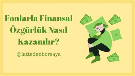 Fonlarla Finansal Zg Rl K Nas L Kazan L R Youtube