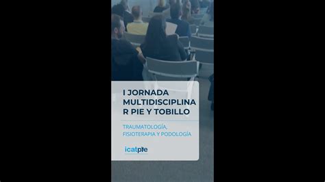 I Jornada Multidisciplinar Pie Y Tobillo YouTube