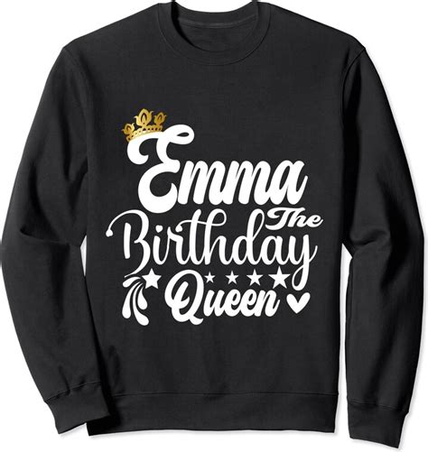 Happy Birthday Emma The Birthday Queen Women Emma The Birthday Queen