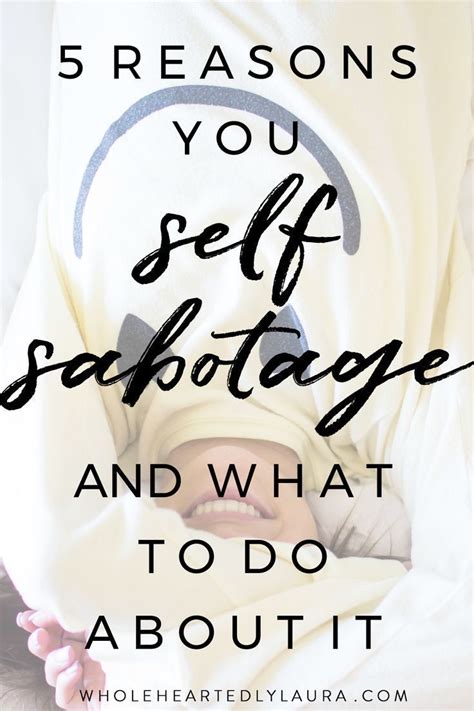 5 Reasons Why You Self Sabotage And What To Do About It Artofit