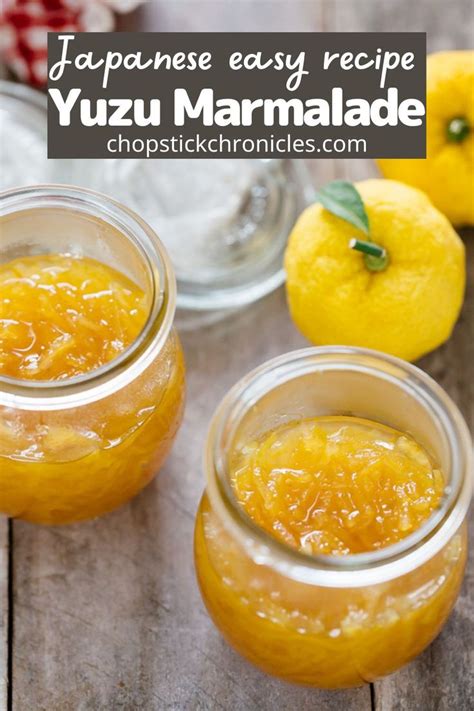 Yuzu Marmalade Chopstick Chronicles Recipes Marmalade Recipe