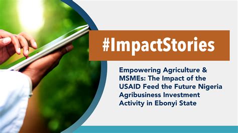 Empowering Agriculture and MSMEs: The Impact of the USAID Feed the ...