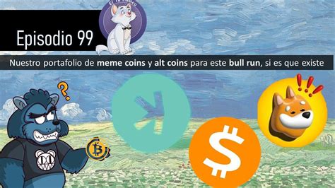 E Nuestro Portafolio De Meme Coins Y Alt Coins Para Este Bull Run