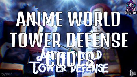 Códigos Anime World Tower Defense setembro de 2024 GUIASTEAM