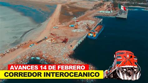 Así avanza el Gran Corredor Interoceánico de México en el Istmo de