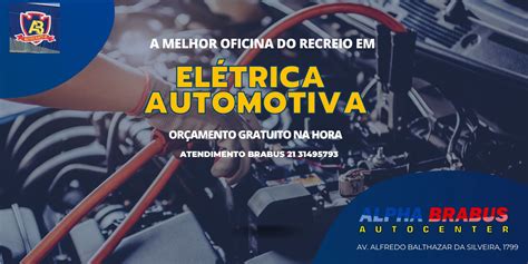 Elétrica Automotiva Geral Alpha Brabus Oficina Mecânica no Recreio