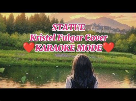 Statue By Kristel Fulgar Karaoke Lyrics Youtube