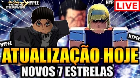 NOVA ATUALIZAÇÃO HOJE ALL STAR TOWER DEFENSE LIVE NOVO MODO E EREN 7