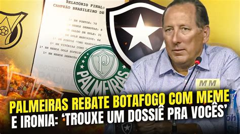 PALMEIRAS IRONIZA BOTAFOGO MEME E DOSSIÊ APÓS RESPOSTA DE JOHN