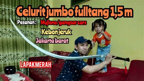 Celurit Jumbo Fulltang Meter Harga Ekonomis Murah Meriah