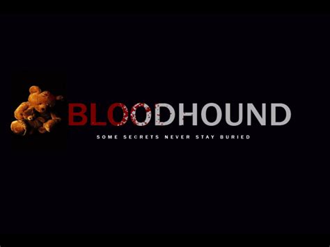 Bloodhound Feature Film – Terri Dwyer