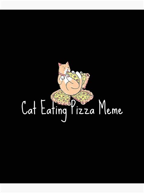 " Cat Eating Pizza Meme" Poster for Sale by yassminishop | Redbubble