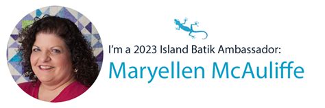 Island Batik Ambassador Spotlight Maryellen Mcauliffe Mary Mack Made Mine