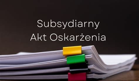 Subsydiarny Akt Oskar Enia Aresztowani Pl