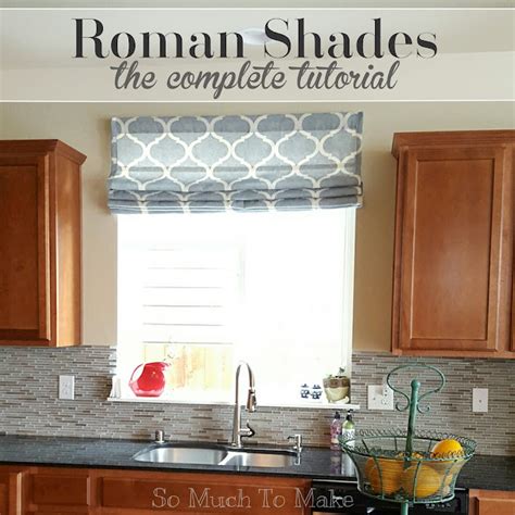 Roman Shades The Complete Tutorial So Much To Make