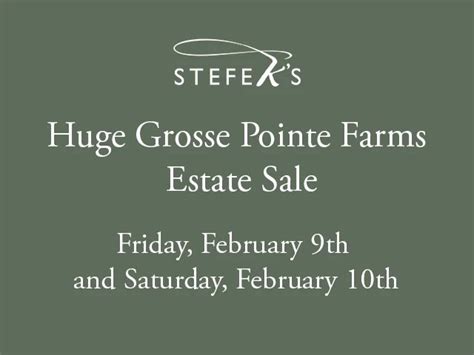 Huge Grosse Pointe Farms Estate Sale starts on 2/9/2024