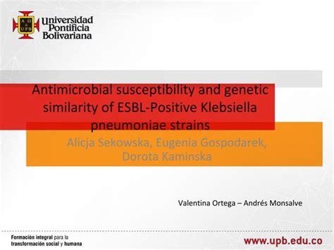 Antimicrobial Susceptibility And Genetic Similarity Of Esbl Positive