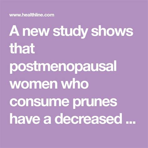 A New Study Shows That Postmenopausal Women Who Consume Prunes Have A