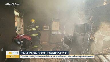 Bom Dia Go Casa Pega Fogo No Fim De Semana Em Rio Verde Globoplay