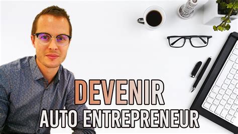 Comment Devenir Auto Entrepreneur En 2020 YouTube