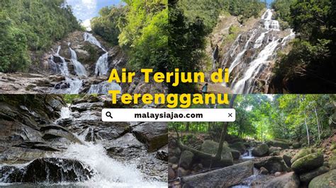 11 Air Terjun Di Terengganu Ulasan Terkini 2024