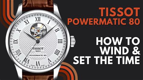 How To Wind And Set The Time On A Tissot Le Locle Powermatic Youtube