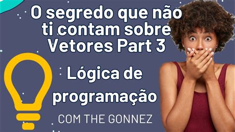 16 Lógica de programação portugol studio Vetores part 3 YouTube