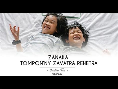 Zanaka Tompon Ny Zavatra Rehetra Youtube