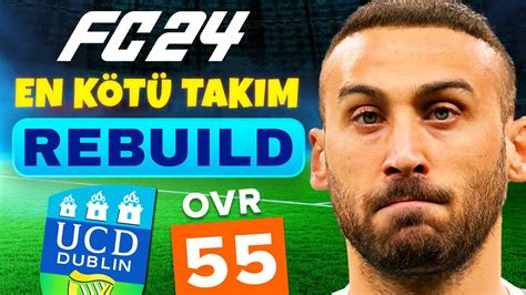 DÜNYA NIN EN KÖTÜ TAKIMINI EN İYİSİ YAPMAK FC 24 EN KÖTÜ TAKIM